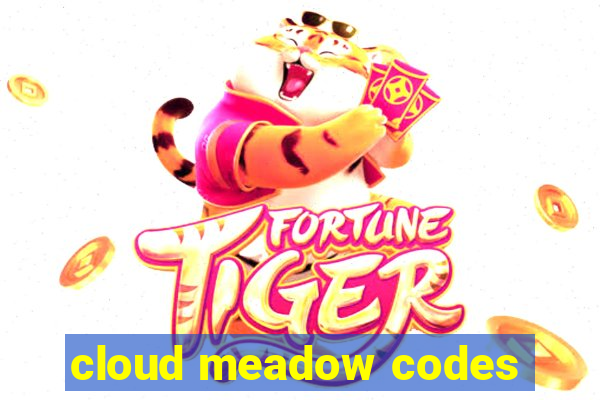 cloud meadow codes